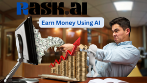 Earn Money Using AI with Rask.ai